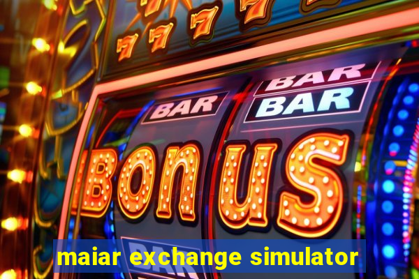 maiar exchange simulator