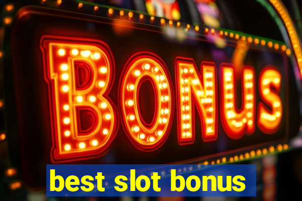 best slot bonus