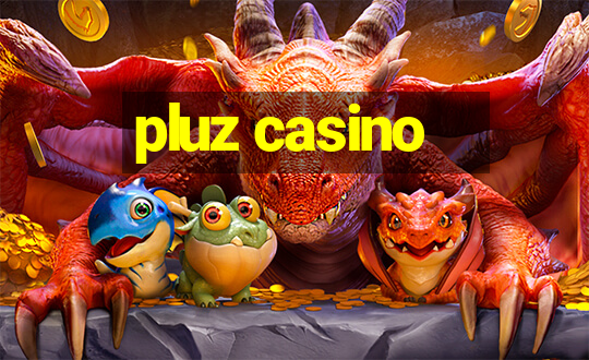 pluz casino