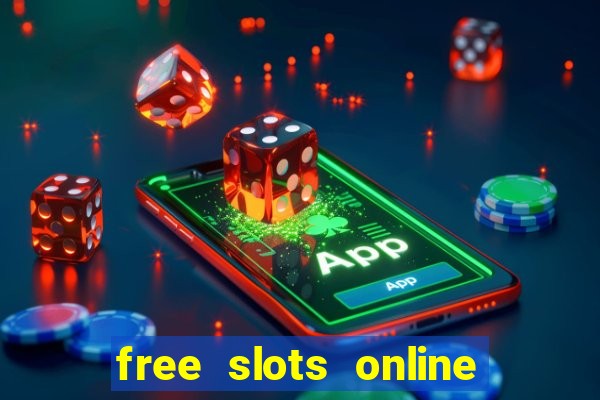 free slots online for free