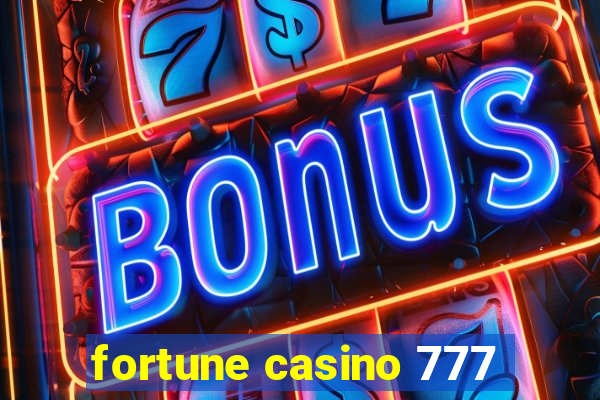 fortune casino 777