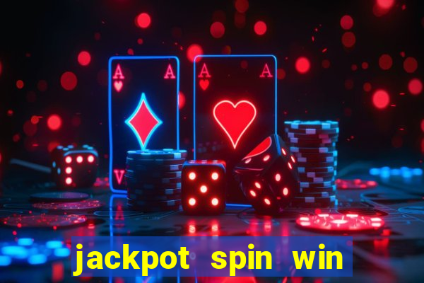 jackpot spin win real money