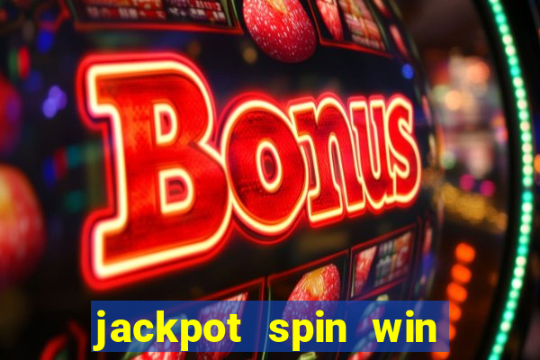 jackpot spin win real money