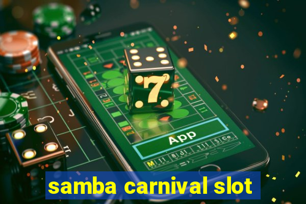 samba carnival slot