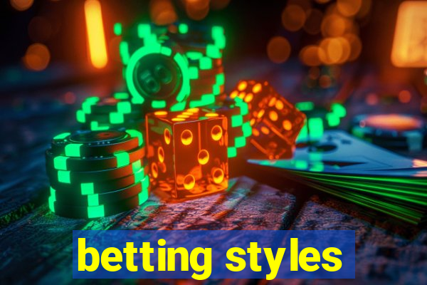 betting styles