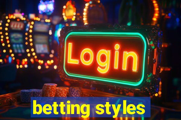 betting styles