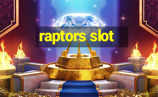 raptors slot