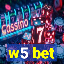 w5 bet