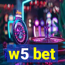 w5 bet