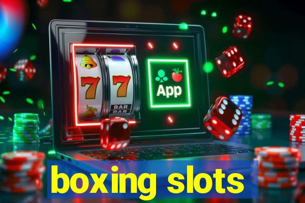 boxing slots