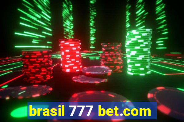 brasil 777 bet.com