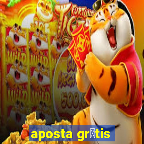 aposta gr谩tis