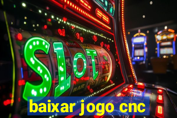 baixar jogo cnc