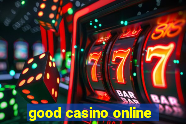 good casino online