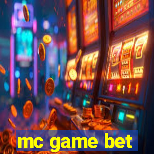 mc game bet