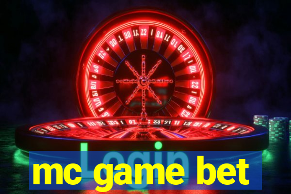 mc game bet