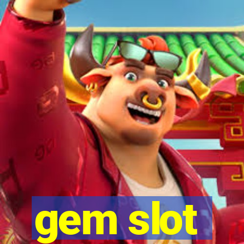 gem slot