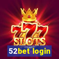 52bet login