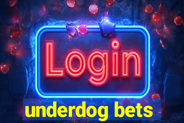 underdog bets