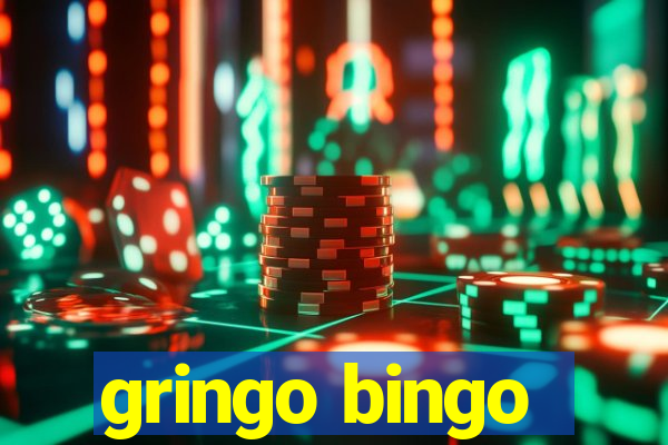 gringo bingo