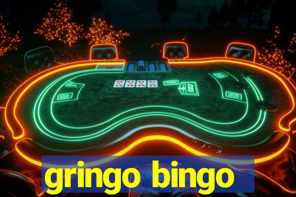 gringo bingo