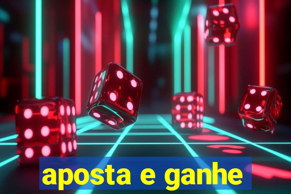 aposta e ganhe