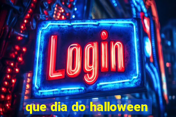 que dia do halloween