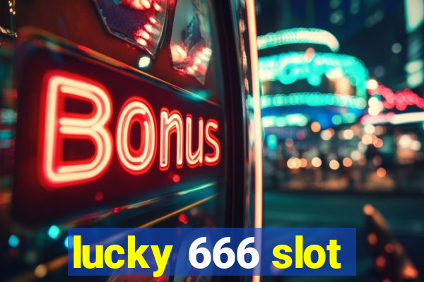 lucky 666 slot