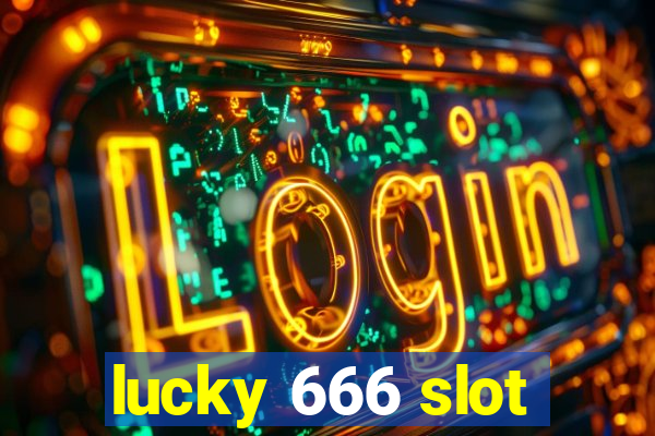 lucky 666 slot