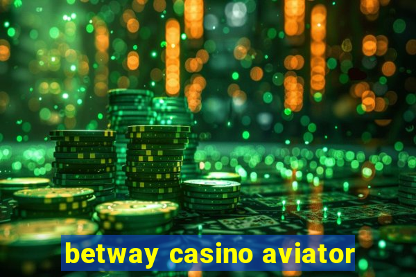 betway casino aviator