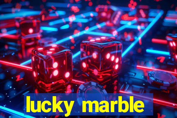 lucky marble