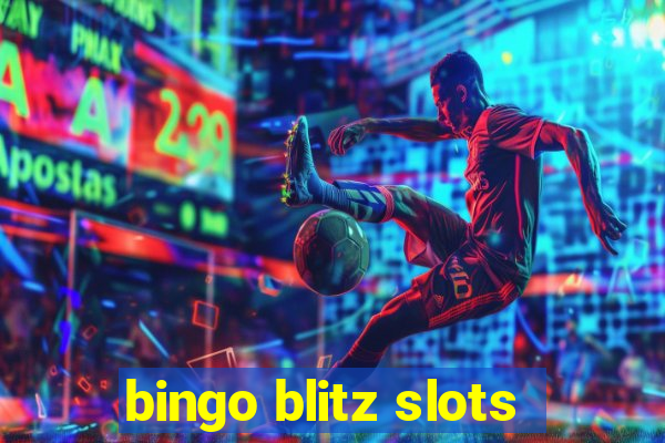 bingo blitz slots