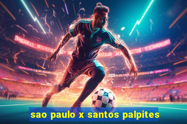 sao paulo x santos palpites