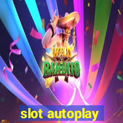 slot autoplay