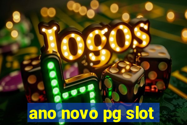 ano novo pg slot