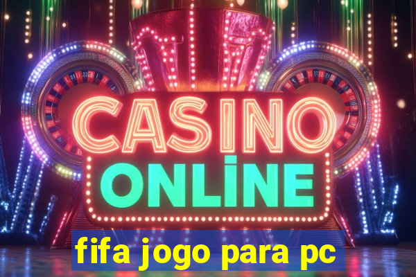 fifa jogo para pc