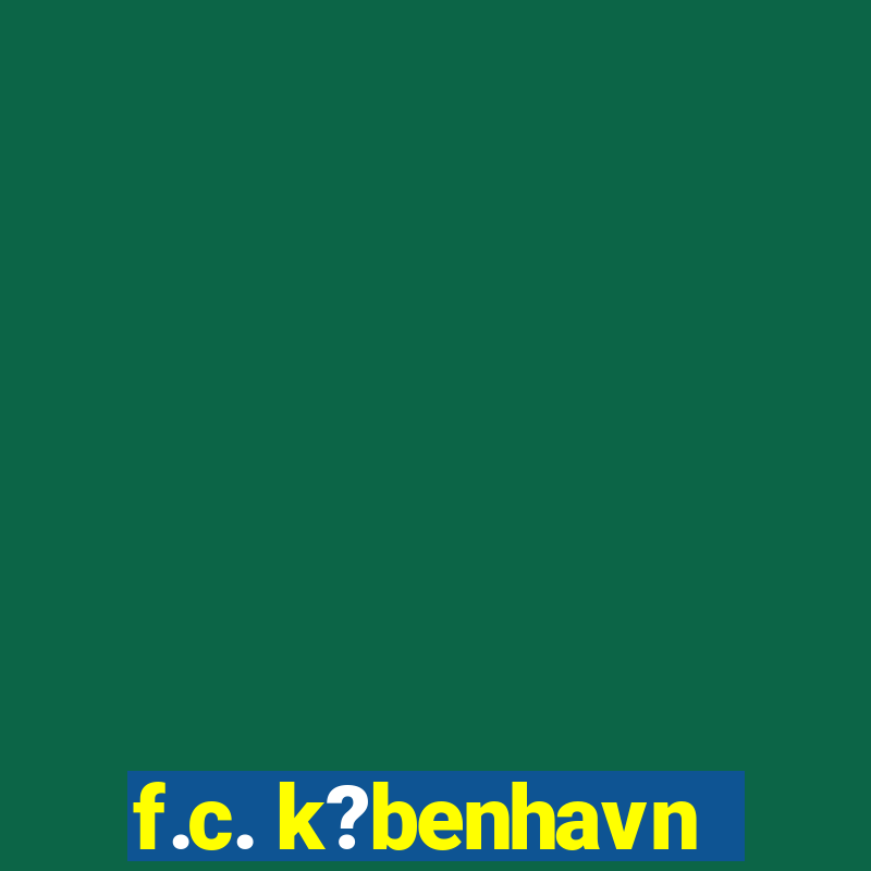 f.c. k?benhavn