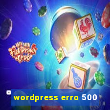 wordpress erro 500