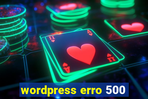 wordpress erro 500