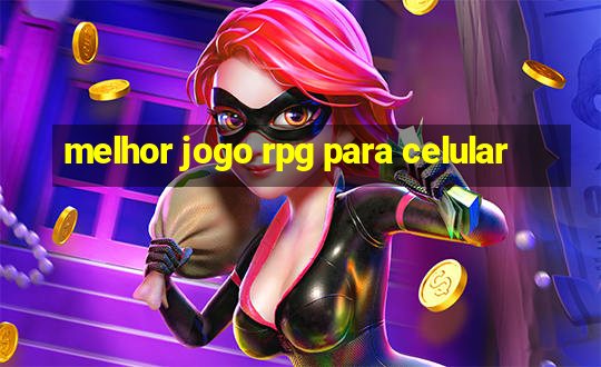 melhor jogo rpg para celular