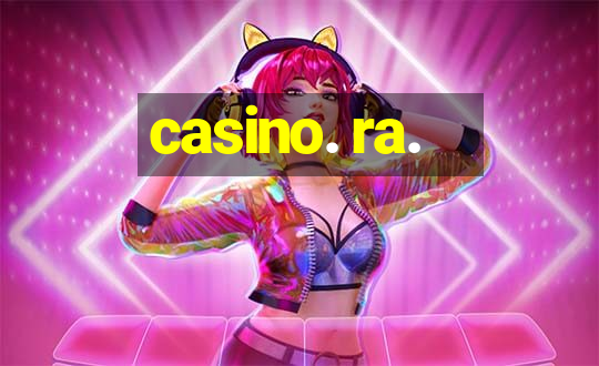 casino. ra.