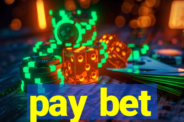 pay bet