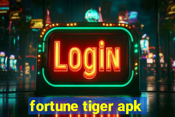 fortune tiger apk