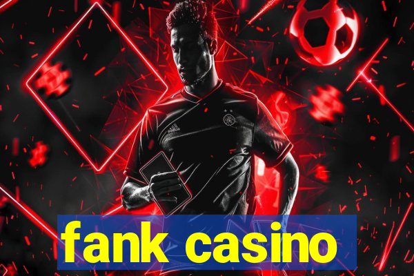 fank casino