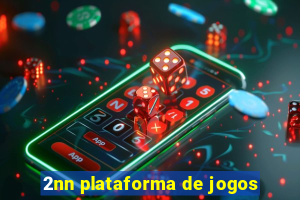 2nn plataforma de jogos