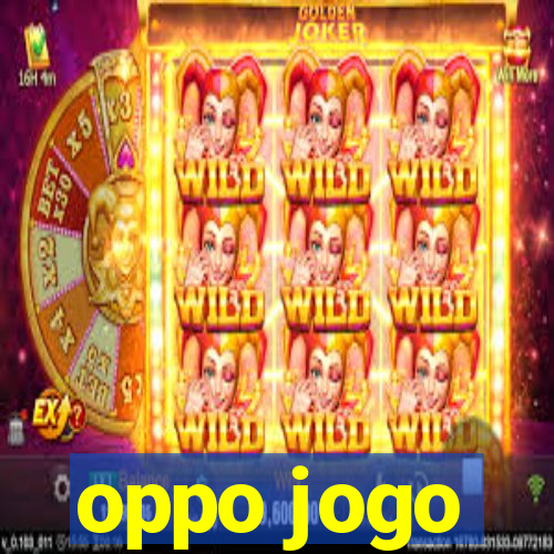 oppo jogo