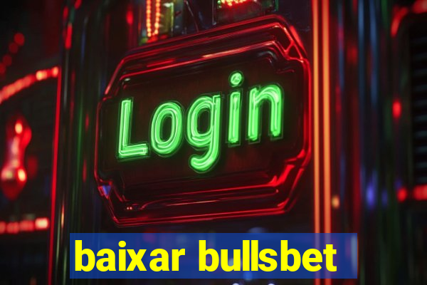 baixar bullsbet