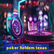 poker holdem texas