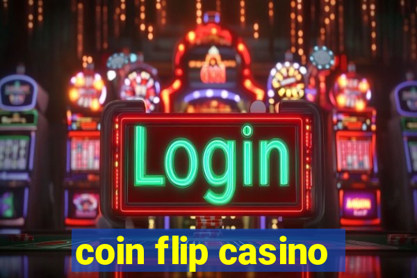 coin flip casino