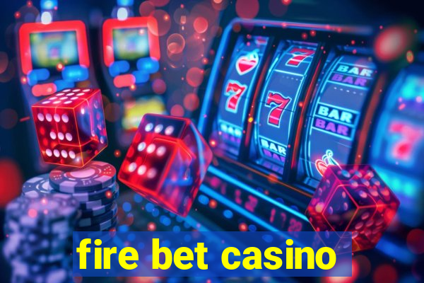 fire bet casino